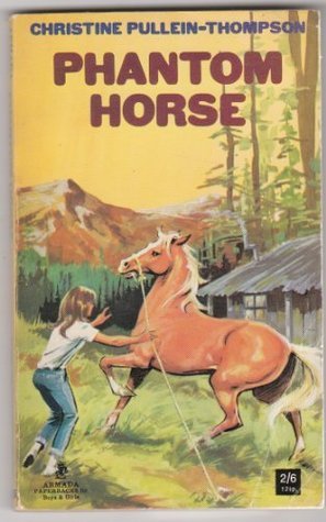 Book cover of Phantom Horse by Christine Pullein-Thompson