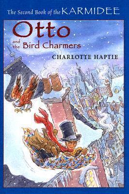 Book cover of Otto And The Bird Charmers by Charlotte Haptie