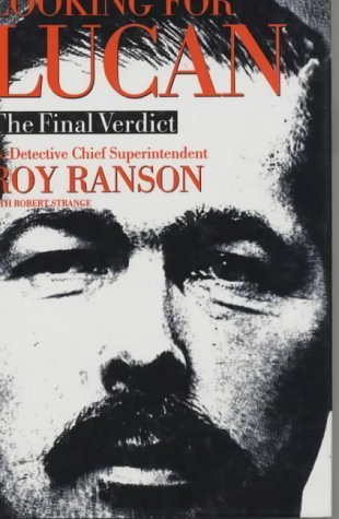 Book cover of Looking For Lucan: The Final Verdict by Roy Ranson, Robert Strange