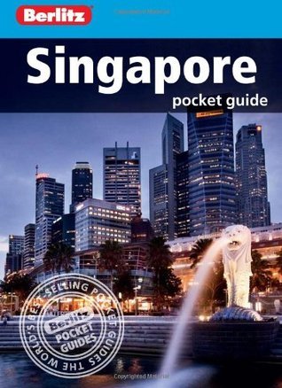 Book cover of Singapore Berlitz Pocket Guide by Berlitz Publishing Company