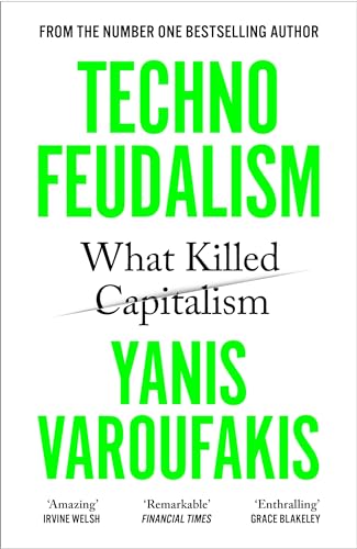 Book cover of Technofeudalism: What Killed Capitalism by Yanis Varoufakis