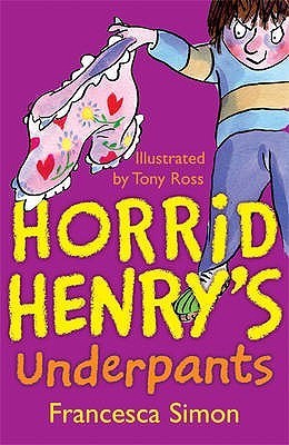 Book cover of Horrid Henry's Underpants by Francesca Simon
