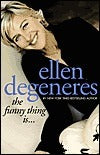 Book cover of The Funny Thing Is... by Ellen DeGeneres