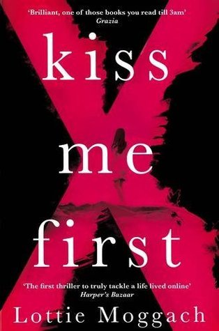 Book cover of Kiss Me First by Lottie Moggach