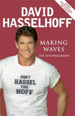 Book cover of Making Waves: The Autobiography by David Hasselhoff