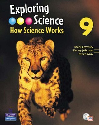 Book cover of Exploring Science : How Science Works Year 9 Student Book With ActiveBook With CDROM by Mark Levesley, Penny Johnson, Steve Gray