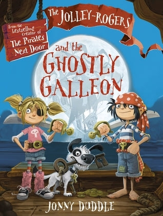 Book cover of Jolley-Rogers & The Ghostly Galleon by Jonny Duddle