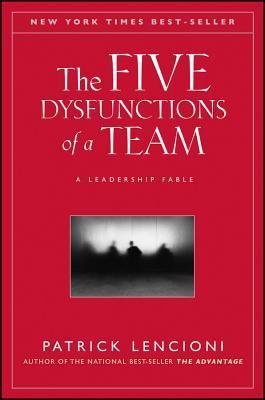 Book cover of The Five Dysfunctions of a Team by Patrick Lencioni