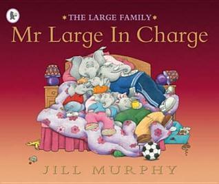 Book cover of Mr Large In Charge by Jill Murphy