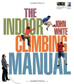 Book cover of Indoor Climbing Manual by DAVE BIRKETT (Artist)