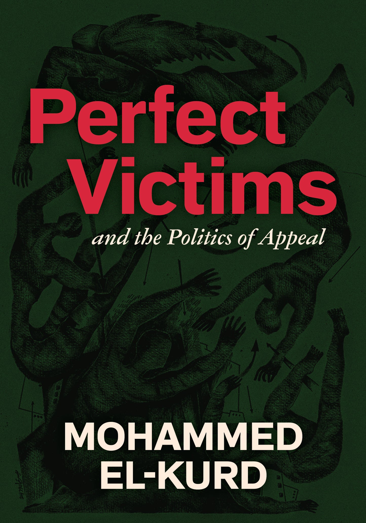 Book cover of Perfect Victims And The Politics Of Appeal by Mohammed El-Kurd