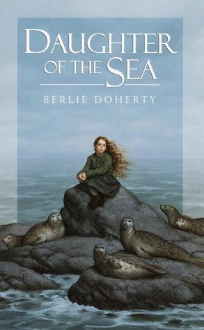 Book cover of Daughter Of The Sea by Berlie Doherty, Siân Bailey (Illus.)