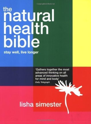 Book cover of The Natural Health Bible by Lisha Simester