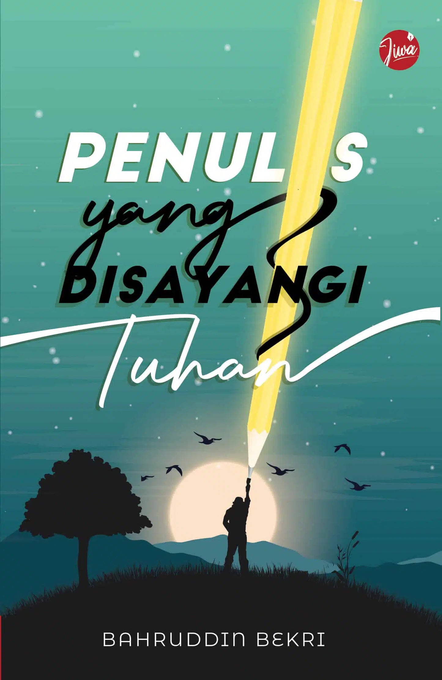 Book cover of Penulis Yang Disayangi Tuhan by Bahruddin Bekri