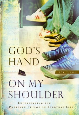 Book cover of God's Hand On My Shoulder For Teens by David C. Cook