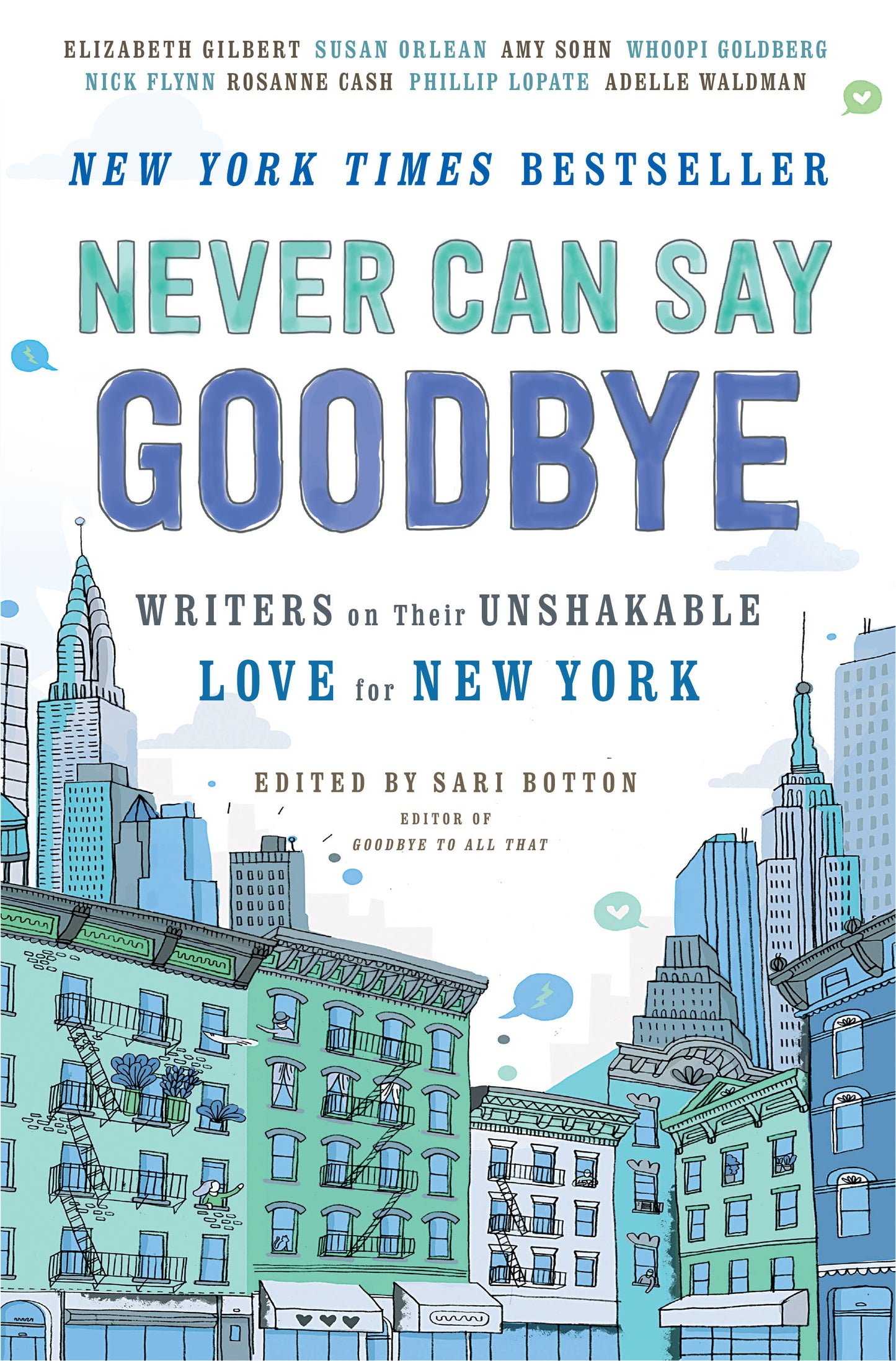 Book cover of Never Can Say Goodbye: Writers on Their Unshakable Love for New York