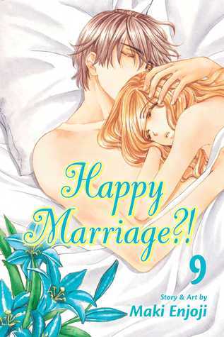 Book cover of Happy Marriage?!, Vol. 9 by Maki Enjōji