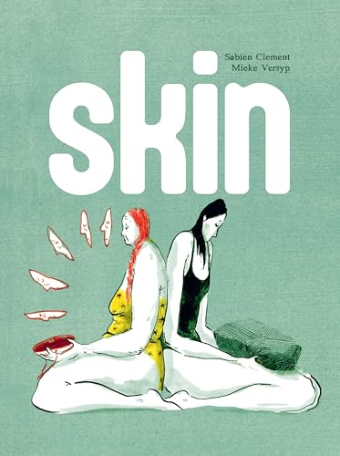 Book cover of Skin by Mieke Versyp, Sammy Koot (Trans.), Sabien Clement (Illus.)