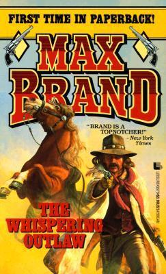 Book cover of The Whispering Outlaw by Max Brand, Jim Bond (Reading)