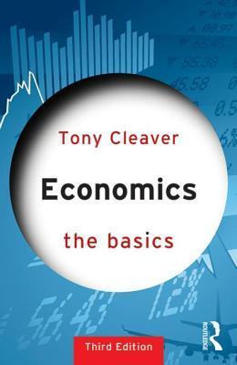 Book cover of Economics: The Basics by Tony Cleaver