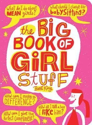 Book cover of The Big Book Of Girl Stuff, Updated by Bart King