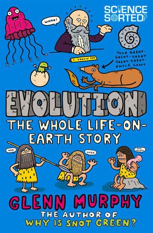 Book cover of Evolution: The Whole Life on Earth Story by Glenn Murphy