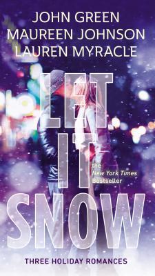 Book cover of Let It Snow by John Green, Lauren Myracle, Maureen Johnson