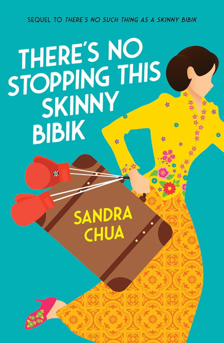 Book cover of There's No Stopping This Skinny Bibik by Sandra Chua