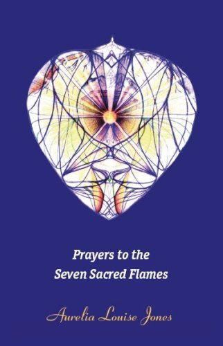 Book cover of Prayers To The Seven Sacred Flames by Aurelia Louise Jones