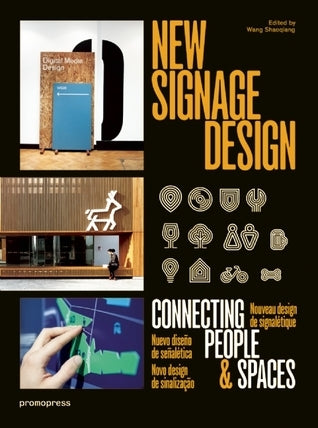 Book cover of New Signage Design: Connecting People & Spaces by Wang Shaoqiang (Ed.)