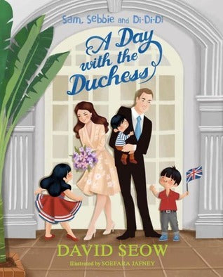 Book cover of A Day With The Duchess by David Seow, Soefara Jafney (Illus.)