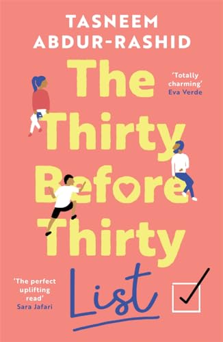 Book cover of The Thirty Before Thirty List: An Uplifting Novel About Missed Chances And New Beginnings by Tasneem Abdur-Rashid