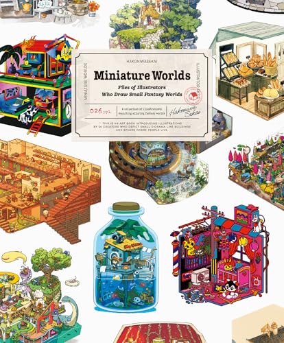 Book cover of Miniature Worlds: Files of Illustrators Who Draw Small Fantasy Worlds by PIE International (artist)