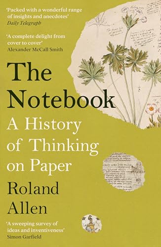 Book cover of The Notebook: A History of Thinking on Paper by Roland Allen