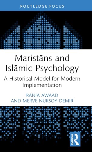 Book cover of Maristāns and Islāmic Psychology by Rania Awaad, Merve Nursoy-Demir
