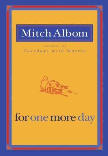 Book cover of For One More Day by Mitch Albom