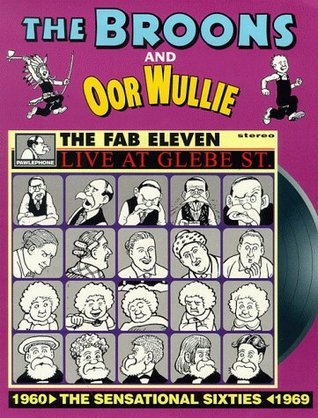 Book cover of Broons And Oor Wullie, Volume 4: Sensational Sixties by Dudley D. Watkins