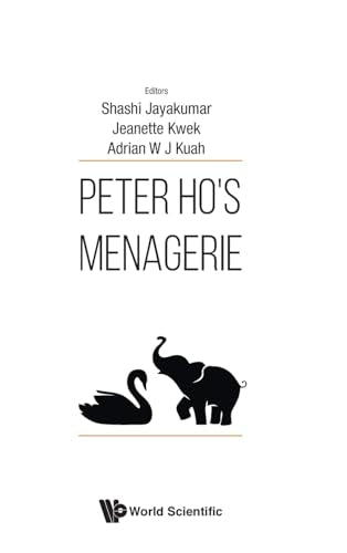 Book cover of Peter Ho's Menagerie by Shashi Jayakumar (Ed.), Jeanette Kwek (editor), Adrian W J Kuah (editor)