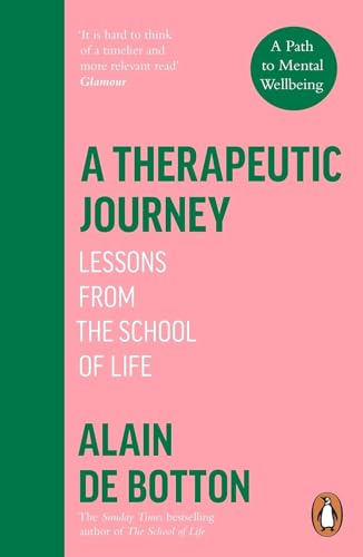 Book cover of A Therapeutic Journey: Lessons From The School Of Life by Alain de Botton