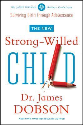 Book cover of The New Strong-Willed Child by James C. Dobson
