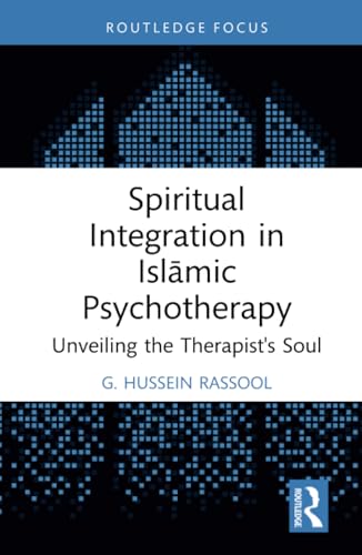 Book cover of Spiritual Integration in Islamic Psychotherapy by G. Hussein Rassool