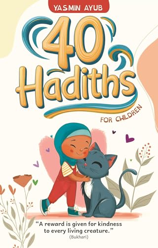 Book cover of 40 Hadiths For Children by Yasmin Ayub