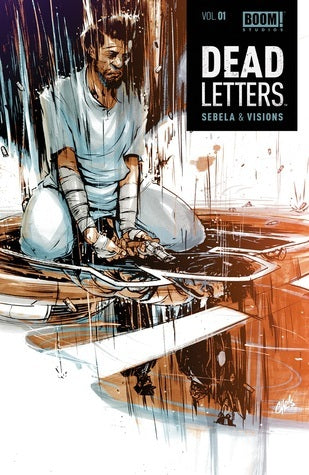 Book cover of Dead Letters Vol. 1 by Christopher Sebela, Chris Visions (Illus.), Ruth Redmond (Colorist), Matt Battaglia (Colorist), Steve Wands (Letterer)