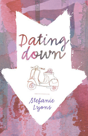 Book cover of Dating Down by Stefanie Lyons