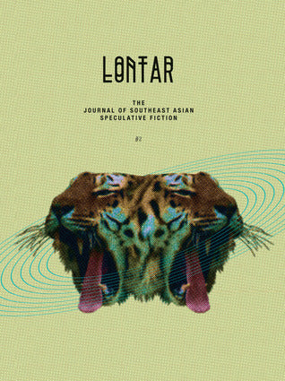 Book cover of Lontar #2 by Jason Erik Lundberg (Founding Editor), Kristine Ong Muslim (Poetry Editor), E.C. Myers (Contrib.), Tiffany Tsao (Contrib.), Jerrold Yam (Contrib.), Tse Hao Guang (Contrib.), Ang Si Min (Contrib.), Shelly Bryant (Contrib.), Daryl Qilin Yam (Contrib.), Victor Fernando R. Ocampo (Contrib.), Eliza Chan (Contrib.), John Burdett (Contrib.)
