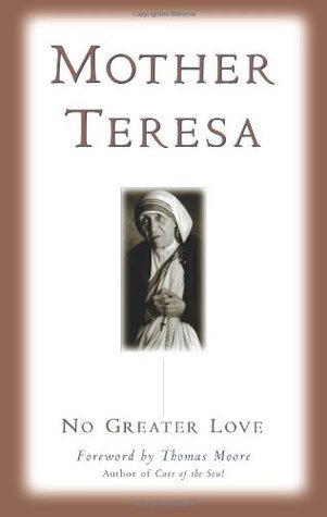 Book cover of No Greater Love by Mother Teresa, Thomas Moore (Foreword)