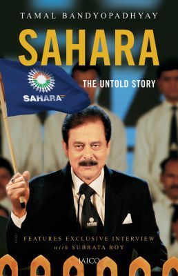 Book cover of Sahara: The Untold Story by Tamal Bandyopadhyay