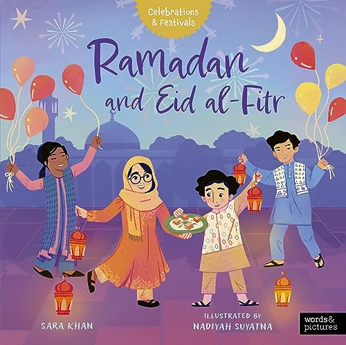 Book cover of Ramadan And Eid Al-Fitr by Sara Khan, Nadiyah Suyatna (illustrator)