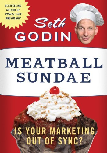 Book cover of Meatball Sundae: Is Your Marketing Out Of Sync? by Seth Godin