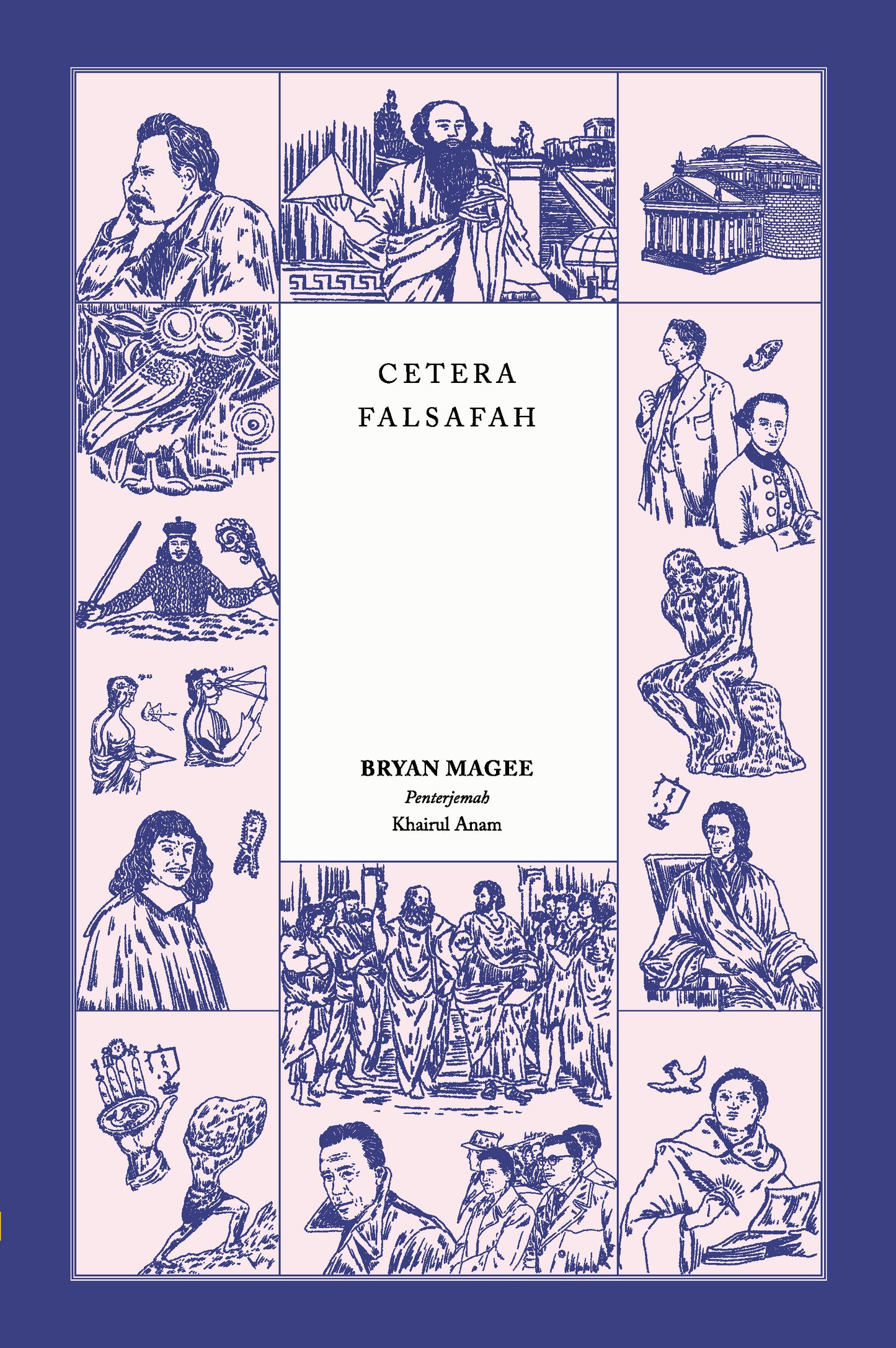 Book cover of Cetera Falsafah by Bryan Magee, Khairul Anam Che Mentri (Trans.), Alina Abdullah (Ed.)